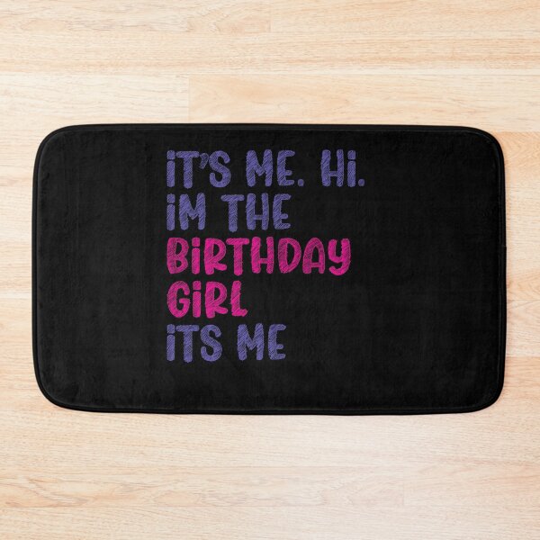 Item preview, Its Me Hi Im The Birthday Girl Its Me Kids Birthday designed and sold by smartrocket.