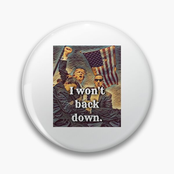 Item preview, I Won't Back Down Trump designed and sold by Flirt-Teez.