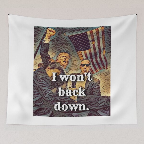 Item preview, I Won't Back Down Trump designed and sold by Flirt-Teez.
