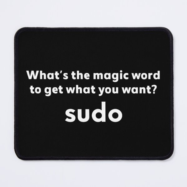 Item preview, Funny Linux Joke Magic Word Sudo Debian Unix Linux Engineer design designed and sold by farhanhafeez.