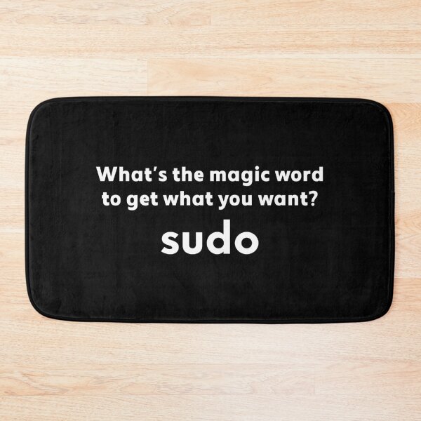 Item preview, Funny Linux Joke Magic Word Sudo Debian Unix Linux Engineer design designed and sold by farhanhafeez.