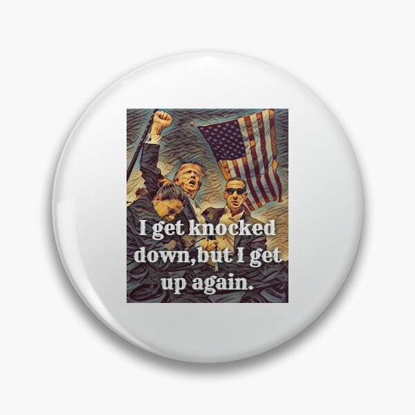 Item preview, I Get Knocked Down But I Get Up Again Trump Assassination  designed and sold by Flirt-Teez.