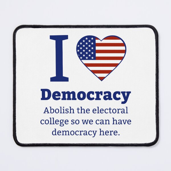 Item preview, I love democracy abolish the electoral college designed and sold by Rachel the Artist .
