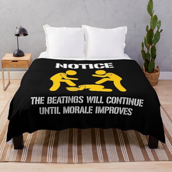 Item preview, Notice! The Beatings Will Continue Until Morale Improves designed and sold by dantixebiana.