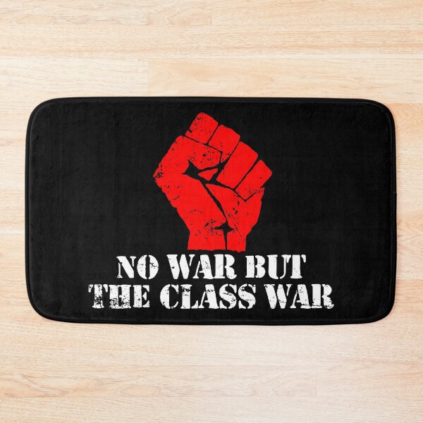 Item preview, No War But Class War designed and sold by dantixebiana.