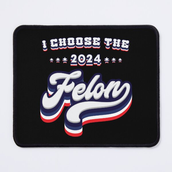 Item preview, I Choose The Felon - 2024 Election designed and sold by Whimsical Thinker.