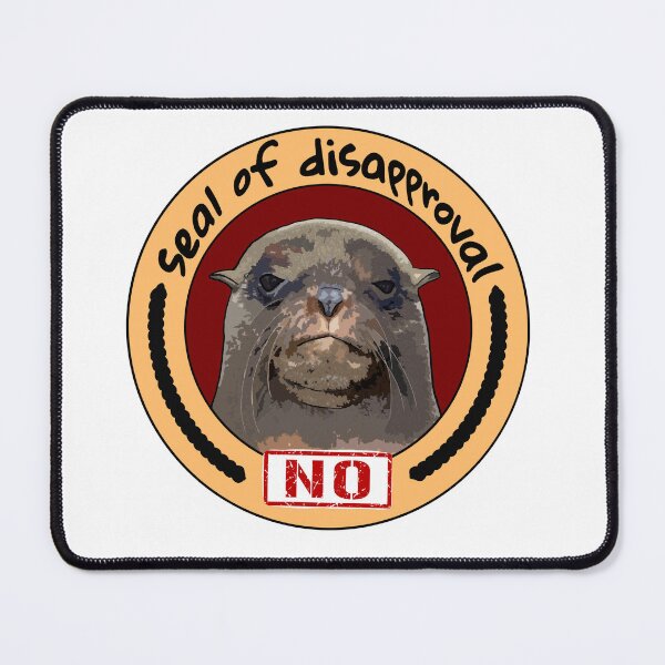 Item preview, Seal of Disapproval designed and sold by UnderbiteShop.