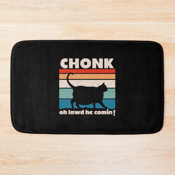 Item preview, Chonk Cat - Oh Lawd He Comin'! designed and sold by ruinzahelva.