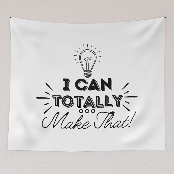 Item preview, I Can Totally Make That! designed and sold by tmachtan.