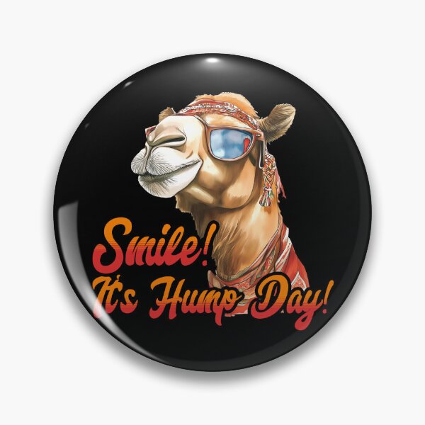 Item preview, Smile It's Hump Day Camel Hump Day Wednesday Hump Day Gear designed and sold by DynamicDesign.