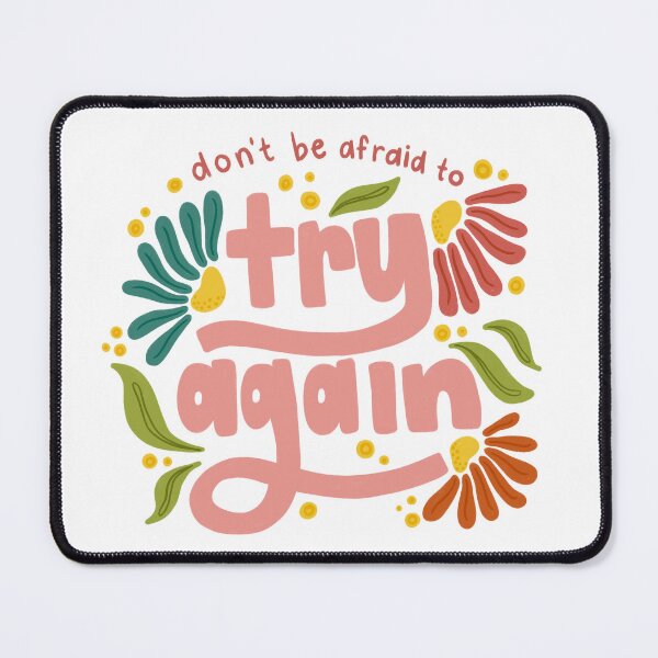 Item preview, Don’t Be Afraid To Try Again designed and sold by GraceMakes03.