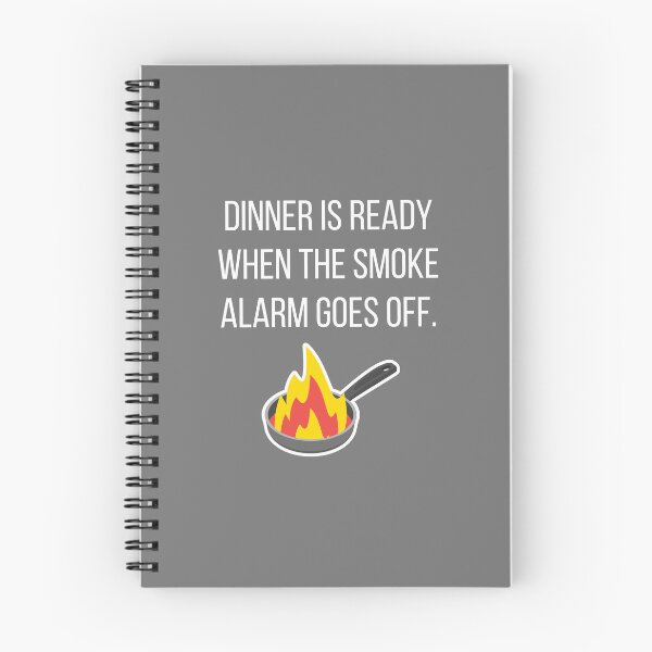 Item preview, Dinner is Ready When the Smoke Alarm Goes Off. designed and sold by tmachtan.