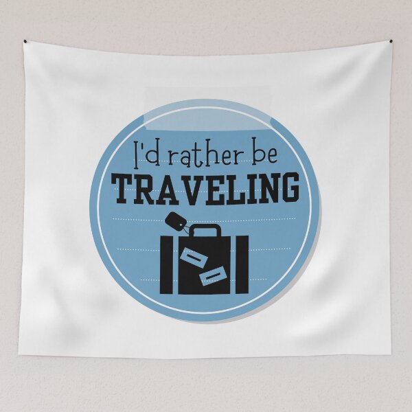 Item preview, I'd Rather Be Traveling designed and sold by tmachtan.