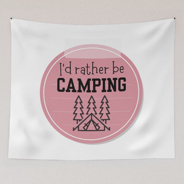 Item preview, I'd Rather Be Camping designed and sold by tmachtan.