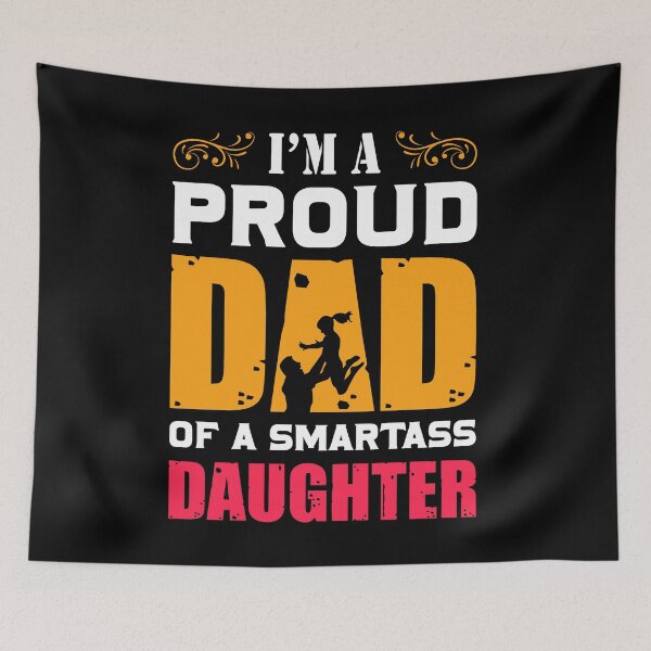 Item preview, I'm a proud dad of a smartass daughter designed and sold by kemintersitek.