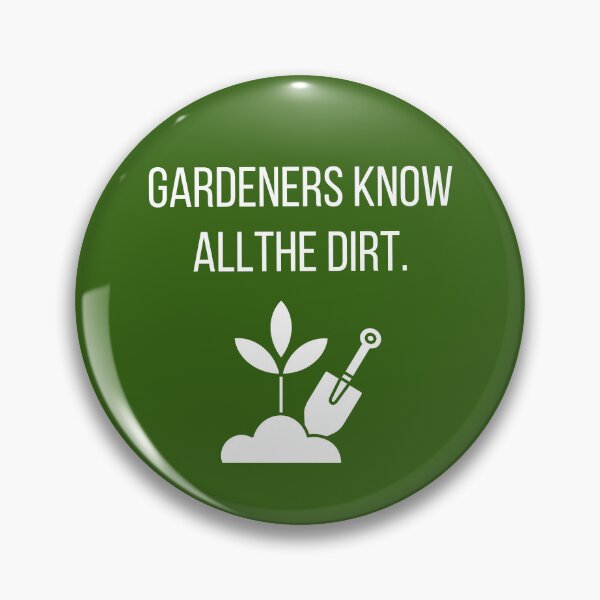 Item preview, Gardeners Know All the Dirt designed and sold by tmachtan.