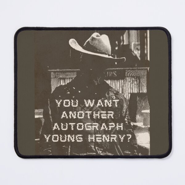 Item preview, the ghoul "you want another autograph young henry?" designed and sold by Madie-RW.