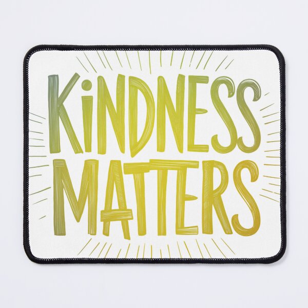 Item preview, Kindness Matters designed and sold by ChicChoicesi.