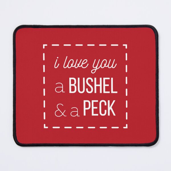 Item preview, I Love You a Bushel & A Peck designed and sold by tmachtan.