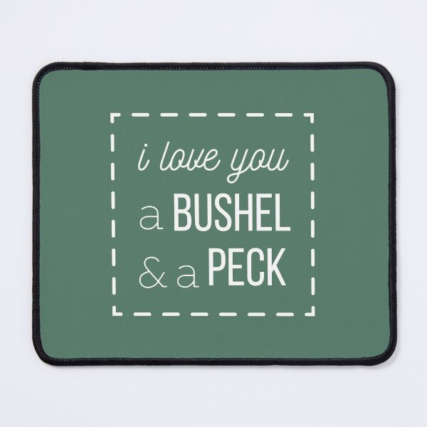 Item preview, I Love You a Bushel & A Peck designed and sold by tmachtan.
