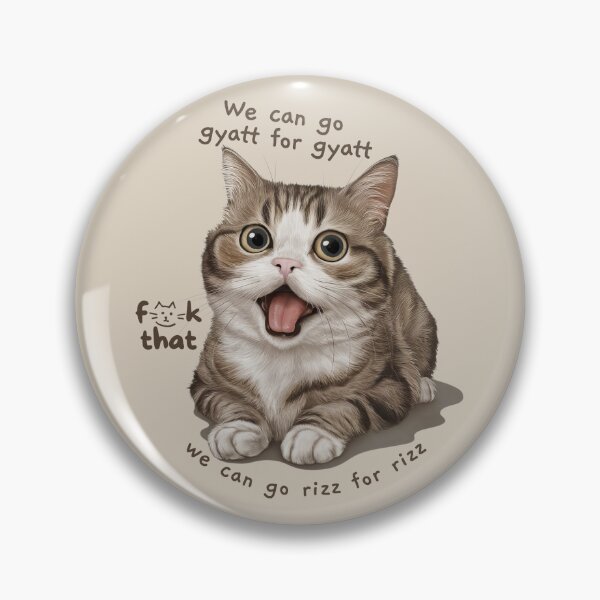 Item preview, we can go gyatt for gyatt we can go rizz for rizz cute cat meme designed and sold by digilabs.