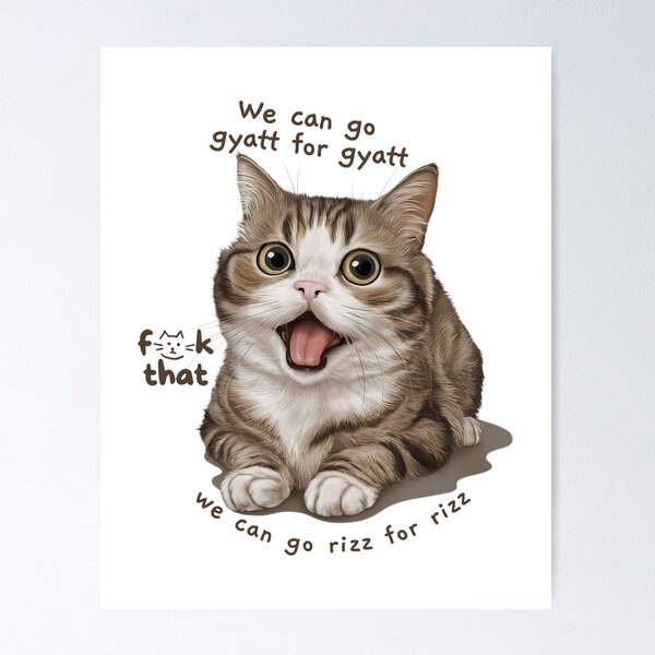 quot we can go gyatt for gyatt we can go rizz for rizz cute cat meme quot we can go gyatt for gyatt we can go rizz for rizz cute cat meme