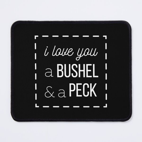 Item preview, I Love You a Bushel & A Peck designed and sold by tmachtan.