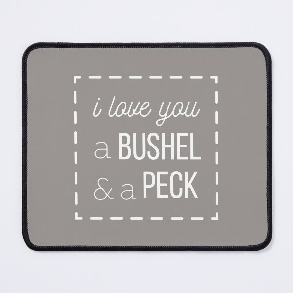 Item preview, I Love You a Bushel & A Peck designed and sold by tmachtan.