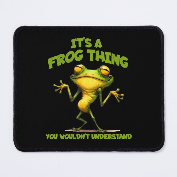 Item preview, Funny Frog Saying It's a Frog Thing You wouldn't Understand designed and sold by GroovyFusion.
