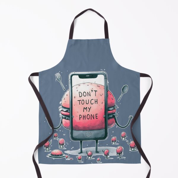 Item preview, Don't Touch My Phone and Baker , Funny warning designed and sold by Nanthanon.