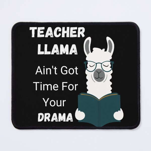 Item preview, Teacher Llama Ain't Got Time For Your Drama Essential For Drama Teacher designed and sold by Angie-Atelier.