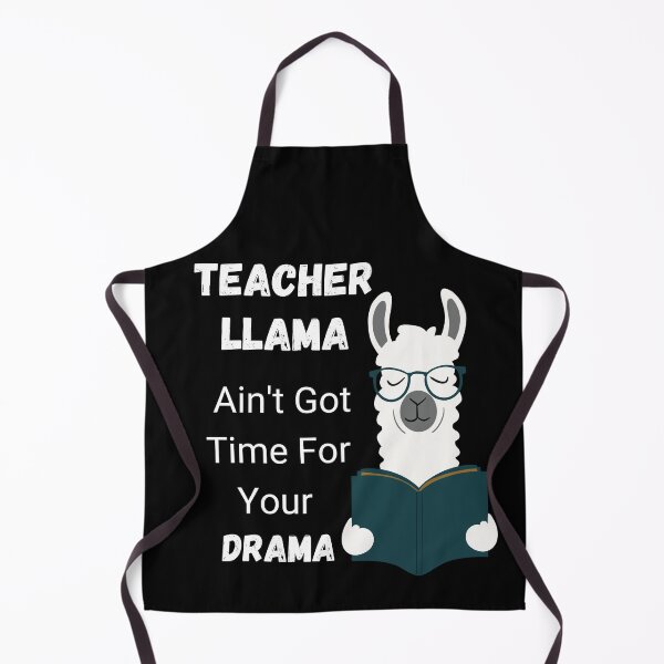 Item preview, Teacher Llama Ain't Got Time For Your Drama Essential For Drama Teacher designed and sold by Angie-Atelier.