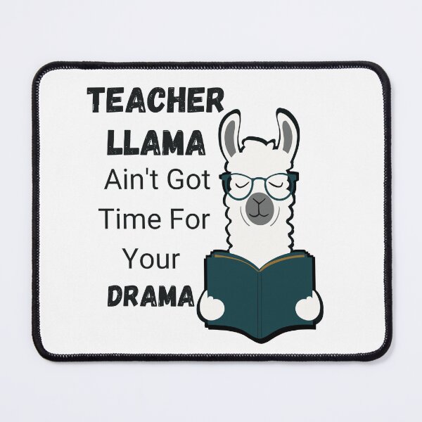 Item preview, Teacher Llama Ain't Got Time For Your Drama Funny Essential for Drama Teacher designed and sold by Angie-Atelier.