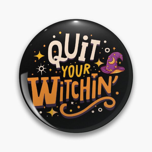 Item preview, Quit your witchin, Halloween celebration designed and sold by printerrificart.
