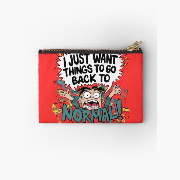 Item preview, I Just Want Things To Go Back To Normal designed and sold by Flirt-Teez.