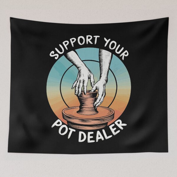 Item preview, Support Your Pot Dealer designed and sold by Quirky Shirts.