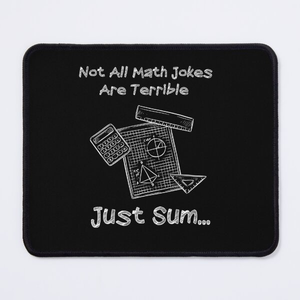 Item preview, Not all math jokes are terrible. Just sum designed and sold by EULALIA Twarog.