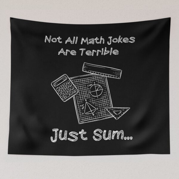 Item preview, Not all math jokes are terrible. Just sum designed and sold by EULALIA Twarog.