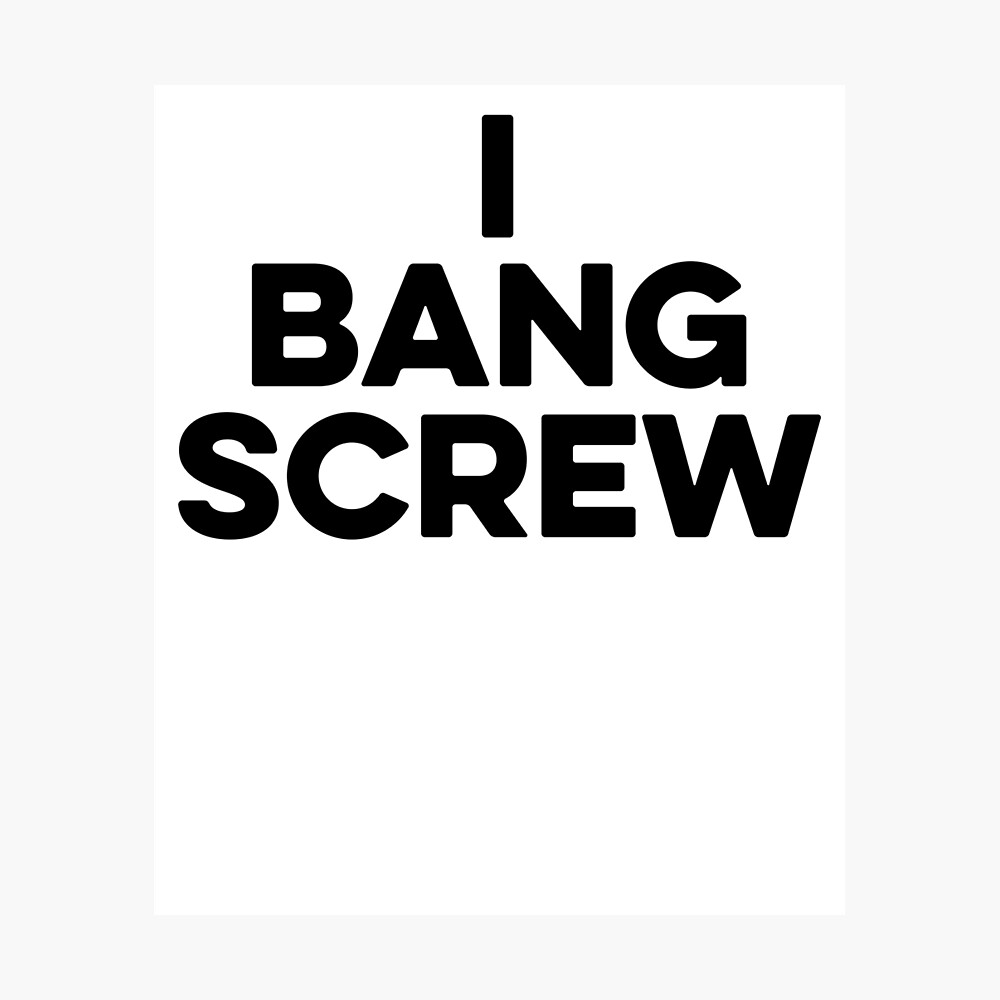 Bang Screw Music Quote Lyrics Poster By Pearlsrocker Redbubble bang screw music quote lyrics poster by pearlsrocker redbubble