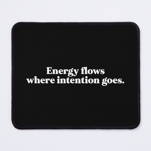 Item preview, Energy flows where intention goes designed and sold by weirdly weird.