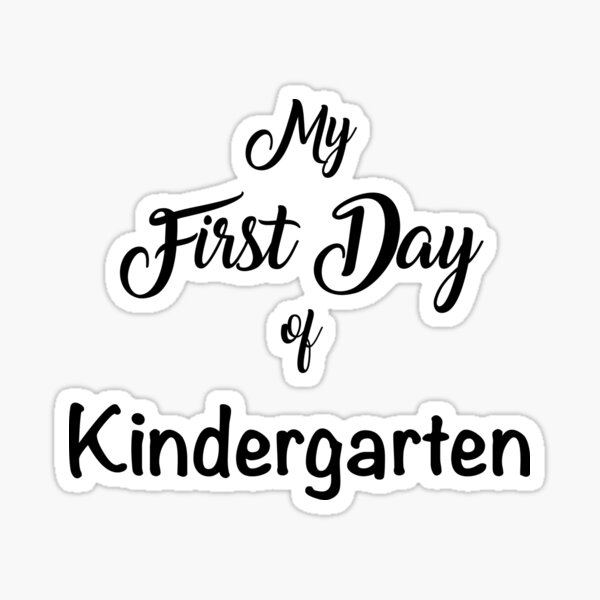 Item preview, My First Day of Kindergarten designed and sold by johntangus.