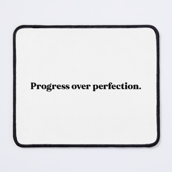 Item preview, Progress over perfection designed and sold by weirdly weird.