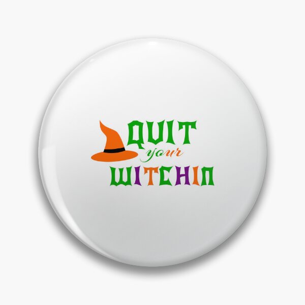 Item preview, Quit your witchin designed and sold by Josie37.