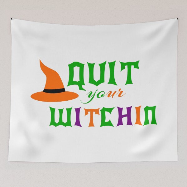 Item preview, Quit your witchin designed and sold by Josie37.