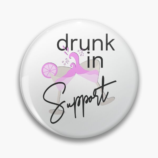 Item preview, Drunk in support designed and sold by VariousGoodies.