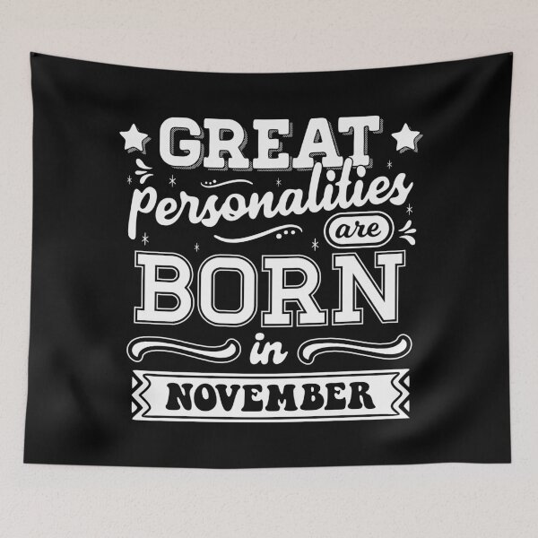 Item preview, Great Personalities Are Born In November designed and sold by TheArtism.