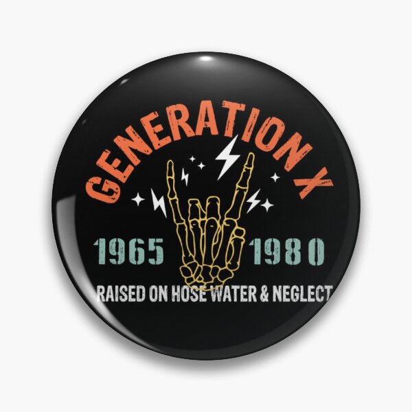 Item preview, Generation X Raised on hose water and neglect designed and sold by pnkpopcorn.