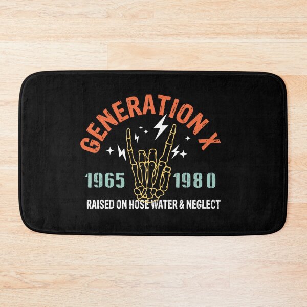 Item preview, Generation X Raised on hose water and neglect designed and sold by pnkpopcorn.