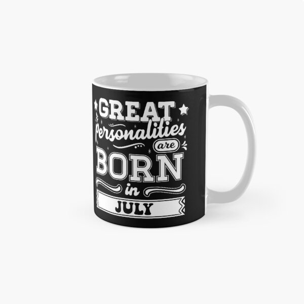 Item preview, Great Personalities Are Born In July designed and sold by TheArtism.