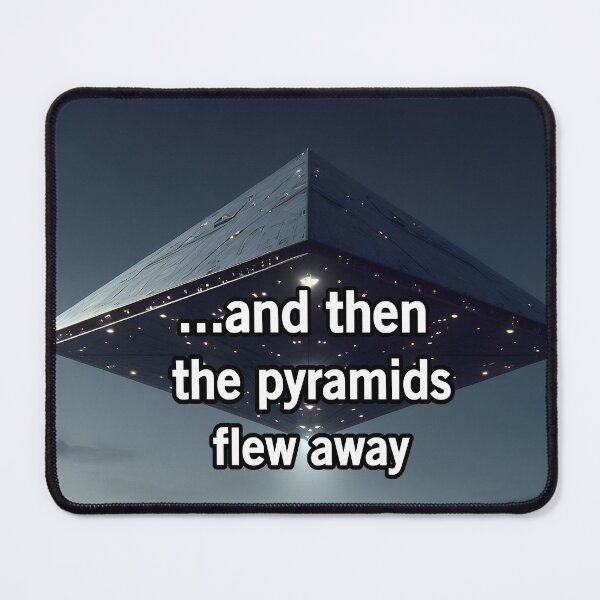 Item preview, And Then The Pyramids Flew Away designed and sold by Surreallytee.